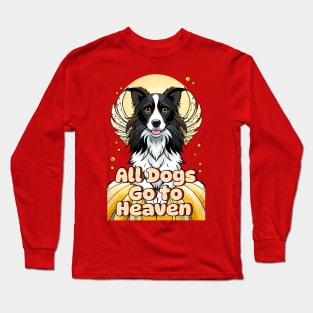 All Dogs Go to Heaven Long Sleeve T-Shirt